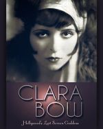 Watch Clara Bow: Hollywood\'s Lost Screen Goddess Wootly