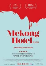 Watch Mekong Hotel Wootly