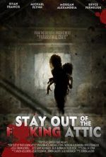 Watch Stay Out of the F**king Attic Wootly