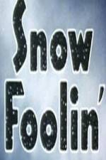 Watch Snow Foolin' Wootly