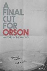 Watch A Final Cut for Orson: 40 Years in the Making Wootly