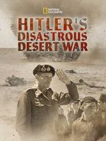 Watch Hitler\'s Disastrous Desert War (Short 2021) Wootly