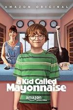 Watch A Kid Called Mayonnaise Wootly