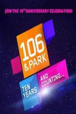 Watch 106 & Park 10th Anniversary Special Wootly