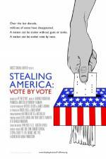 Watch Stealing America: Vote by Vote Wootly