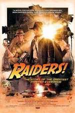Watch Raiders The Story of the Greatest Fan Film Ever Made Wootly