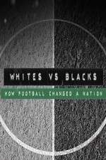 Watch Whites Vs Blacks How Football Changed a Nation Wootly