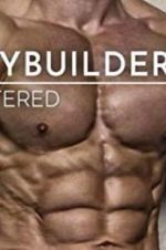 Watch Bodybuilders Unfiltered Wootly