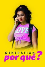 Watch Generation Por Qu? Wootly