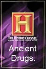 Watch History Channel Ancient Drugs Wootly