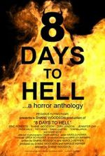 Watch 8 Days to Hell Wootly