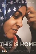 Watch This Is Home: A Refugee Story Wootly