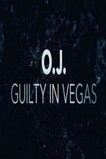 Watch OJ Guilty in Vegas Wootly