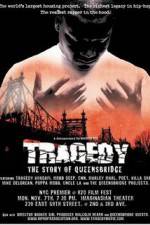 Watch Tragedy The Story of Queensbridge Wootly