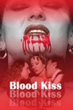 Watch Blood Kiss Wootly