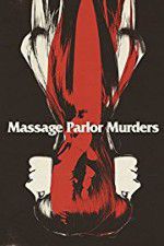 Watch Massage Parlor Murders! Wootly