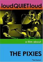 Watch loudQUIETloud: A Film About the Pixies Wootly