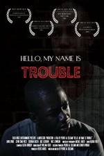 Watch Hello My Name Is Trouble Wootly