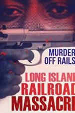 Watch The Long Island Railroad Massacre: 20 Years Later Wootly