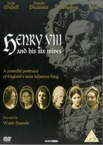 Watch Henry VIII and His Six Wives Wootly