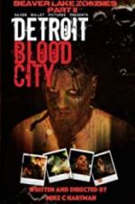 Watch Detroit Blood City Wootly