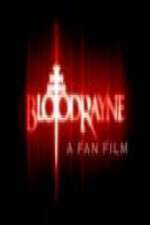 Watch BloodRayne: A Fan Film Wootly