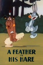 Watch A Feather in His Hare (Short 1948) Wootly