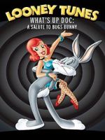 Watch What\'s Up Doc? A Salute to Bugs Bunny Wootly