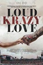 Watch Loud Krazy Love Wootly