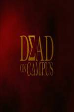 Watch Dead on Campus Wootly