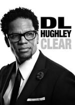 Watch D.L. Hughley: Clear (TV Special 2014) Wootly