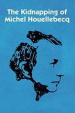 Watch L'enlvement de Michel Houellebecq Wootly