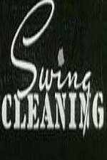 Watch Swing Cleaning Wootly