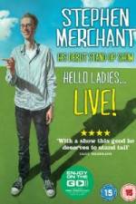 Watch Stephen Merchant: Hello Ladies Wootly