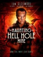 Watch The Haunting of Hell Hole Mine Wootly