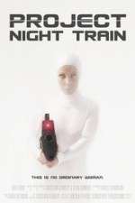 Watch Project Night Train Wootly