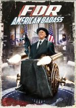 Watch FDR: American Badass! Wootly