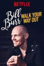 Watch Bill Burr: Walk Your Way Out Wootly