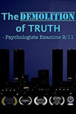 Watch The Demolition of Truth-Psychologists Examine 9/11 Wootly