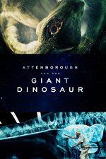 Watch Attenborough and the Giant Dinosaur Wootly