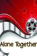 Watch Alone Together Wootly