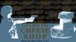 Watch Let\'s Rob the Cheese Shop Wootly