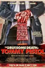 Watch The Gruesome Death of Tommy Pistol Wootly