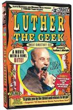 Watch Luther the Geek Wootly