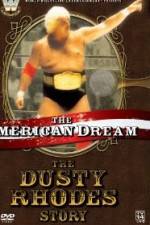 Watch The American Dream The Dusty Rhodes Story Wootly