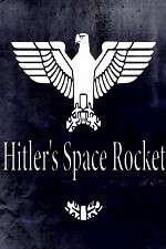 Watch Hitlers Space Rocket Wootly