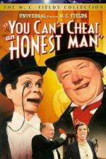 Watch You Can't Cheat an Honest Man Wootly