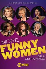 Watch More Funny Women of a Certain Age (TV Special 2020) Wootly