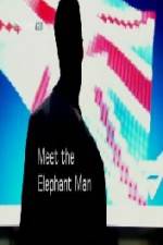 Watch Meet the Elephant Man Wootly