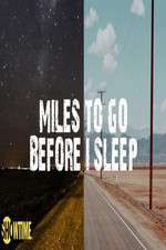 Watch Miles to Go Before I Sleep Wootly